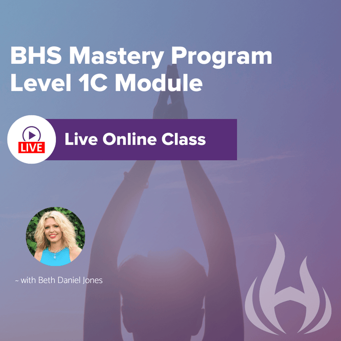 BHS Mastery Program Level 1C Module: Live Online Class