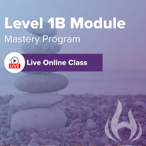 BHS Mastery Program Level 1B Module: Live Online Class