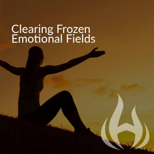 Clearing Frozen Emotional Fields
